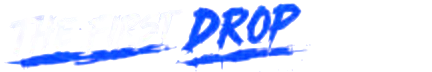 The First Drop